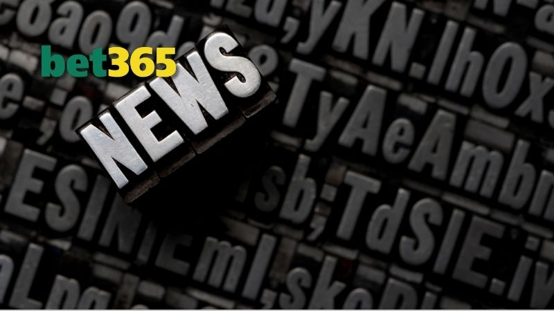 TIN TỨC BET365 - Kho Thông Tin Chi Tiết Cho Cộng Đồng Cược Thủ