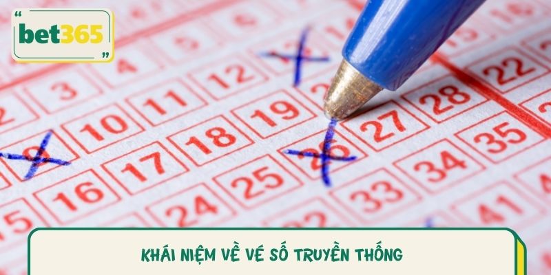 Khái niệm về vé số truyền thống